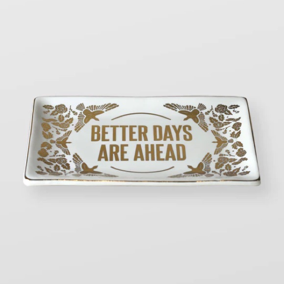 To Write Love On Her Arms Trinket Tray Better Days Are Ahead Gold Bird Ceramic - Picture 3 of 5